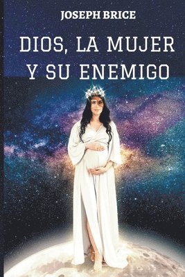 Dios, La Mujer Y Su Enemigo 1