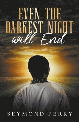 bokomslag Even the Darkest Night Will End