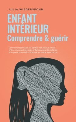 bokomslag Enfant intérieur - comprendre & guérir