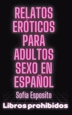 Relatos Erticos Para Adultos Sexo en Espaol 1