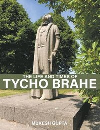 bokomslag The Life and Times of Tycho Brahe