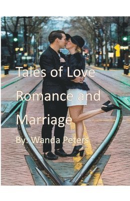 Tales of Love, Romance and Marriage 1