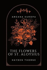 bokomslag The Flowers of St. Aloysius
