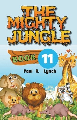 Paul A Lynch - Mighty Jungle, Häftad