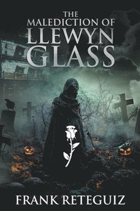 bokomslag The Malediction of Llewyn Glass