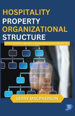 bokomslag Hospitality Property Organizational Structure