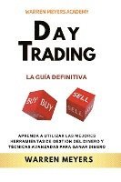 bokomslag Day Trading La gua definitiva Aprenda a utilizar las mejores herramientas de gestin del dinero y tcnicas avanzadas para ganar dinero