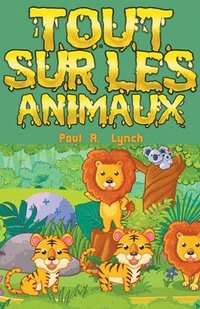 bokomslag Tout sur les animaux