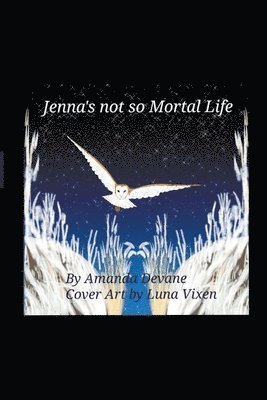 Jenna's not so Mortal Life 1