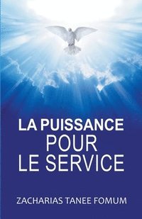 bokomslag La Puissance Pour le Service