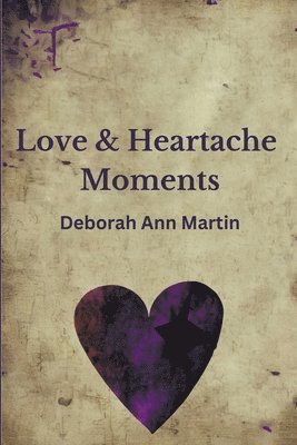 Love and Heartache Moments 1