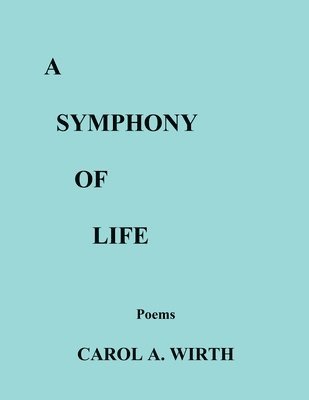 bokomslag A Symphony of Life (Poems)