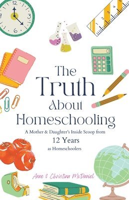 The Truth About Homeschooling 1