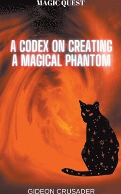 A Codex on Creating a Magical Phantom 1