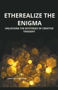 bokomslag Etherealize the Enigma