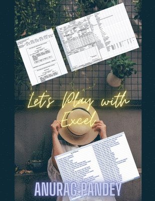 Anurag Pandey - Let's Play with Excel, Häftad