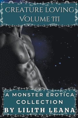 Creature Loving Volume 3
