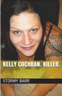 bokomslag Kelly Cochran. Killer.