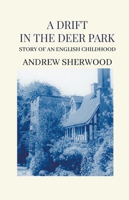 Andrew Sherwood - Drift In The Deer Park, Häftad