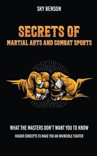 bokomslag Secrets of Martial Arts and Combat Sports