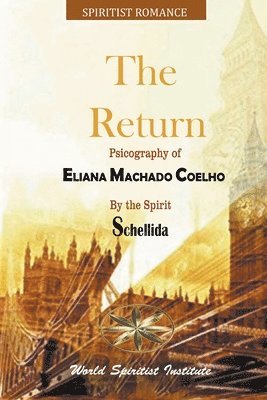 Eliana Machado Coelho, The Spirit Schellida, Cristofer Valdiviezo Pintado, By the Spirit Schellida - Return, Häftad