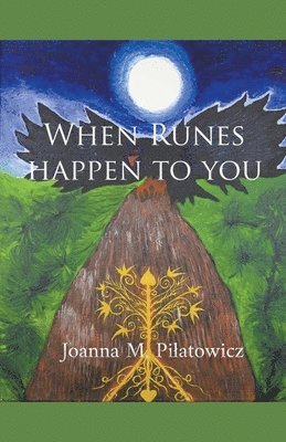 Joanna M Pilatowicz, Joanna M. Pilatowicz - When Runes Happen to You, Häftad
