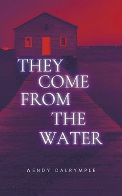 They Come From the Water 1