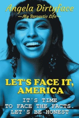 bokomslag Let's Face It, America