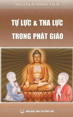Nguyễn Minh Tiến - Tự lực và tha lực trong Phật giáo, Häftad