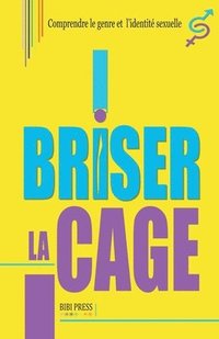 bokomslag Briser la Cage