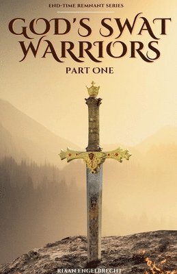bokomslag God's SWAT Warriors Part One