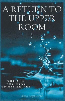Riaan Engelbrecht - Return to the Upper Room, Häftad