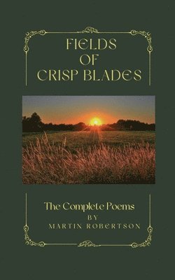 Martin Robertson - Fields Of Crisp Blades, Häftad
