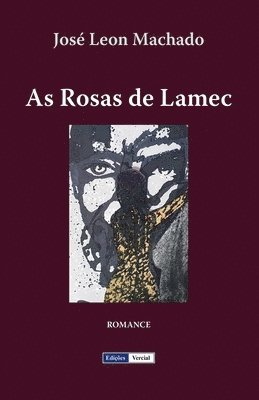 José Leon Machado - As Rosas de Lamec, Häftad