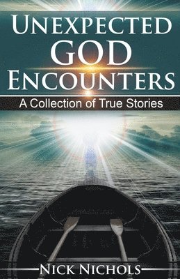 bokomslag Unexpected God Encounters