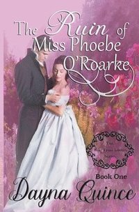 bokomslag The Ruin of Miss Phoebe O'Roarke