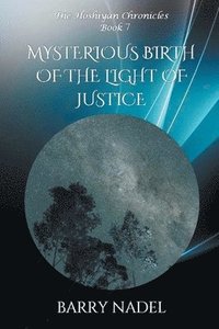 bokomslag Mysterious Birth of the Light of Justice