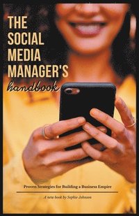 bokomslag The Social Media Manager's Handbook