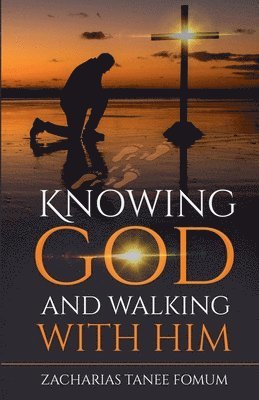 bokomslag Knowing God and Walking With Him