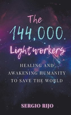Sergio Rijo, SERGIO RIJO - 144,000 Lightworkers, Häftad