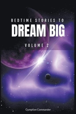 Bedtime Stories To Dream Big, Volume 2 1