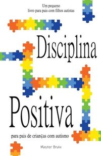 bokomslag Disciplina positiva para pais de crianças com autismo