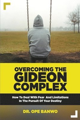 Overcoming The Gideon Complex 1