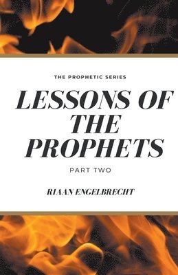 Riaan Engelbrecht - Lessons of the Prophets Part Two, Häftad