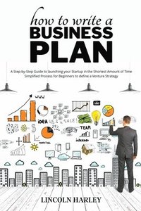 bokomslag How to write a Business Plan