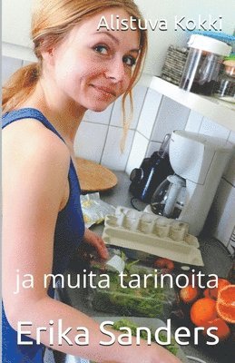 bokomslag Alistuva Kokki ja muita tarinoita