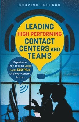 Leading High Performing Contact Centers and Teams 1