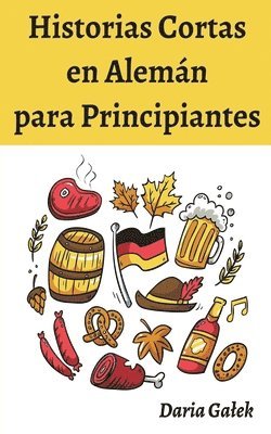 Daria Galek, Daria Ga¿ek - Historias Cortas en Alemán para Principiantes, Häftad