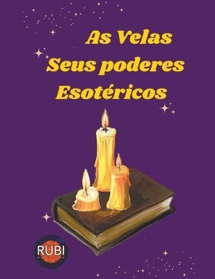 bokomslag As Velas. Seus Poderes Esotéricos