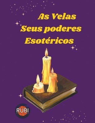 bokomslag As Velas. Seus Poderes Esotericos